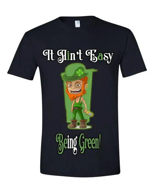 Say It On Tees Now It Ain't Easy Being Green Tee Say It On Tees Now