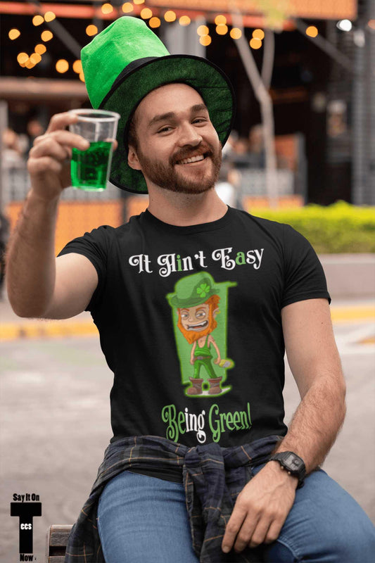 Say It On Tees Now It Ain't Easy Being Green Tee Say It On Tees Now