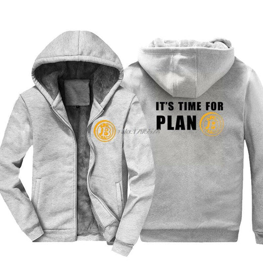 Time For Plan Bitcoin BTC Crypto Currency Sweatshirt Thicken Custom Hoodies Keep warm Hoody Casual Men Hoodie jacket Tops Say It On Tees Now